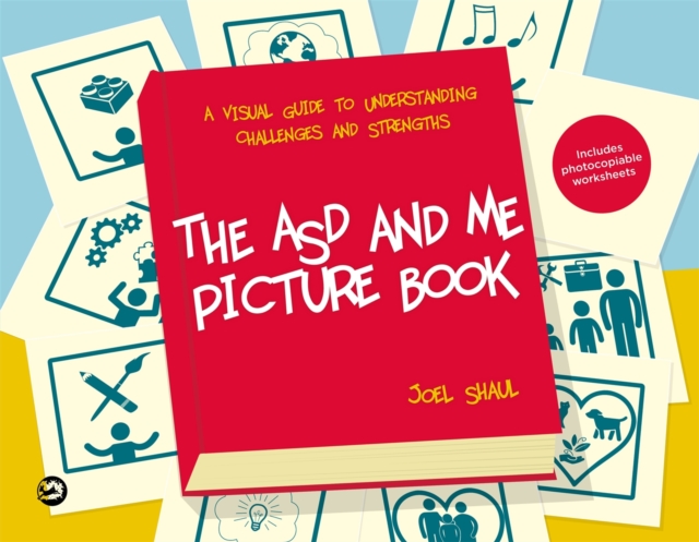 The ASD and Me Picture Book : A Visual Guide to Understanding Challenges and Strengths for Children on the Autism Spectrum, Paperback / softback Book