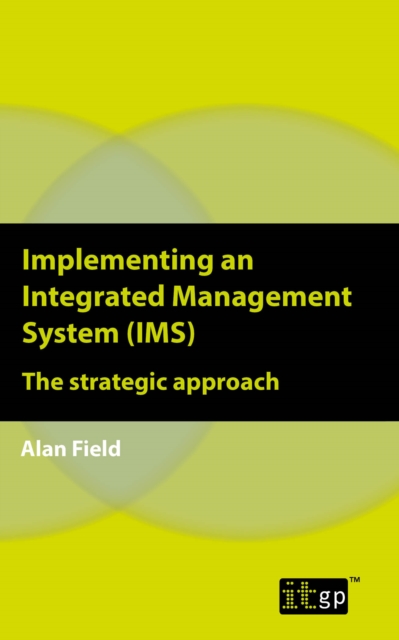 Implementing an Integrated Management System (IMS) : The strategic approach, PDF eBook