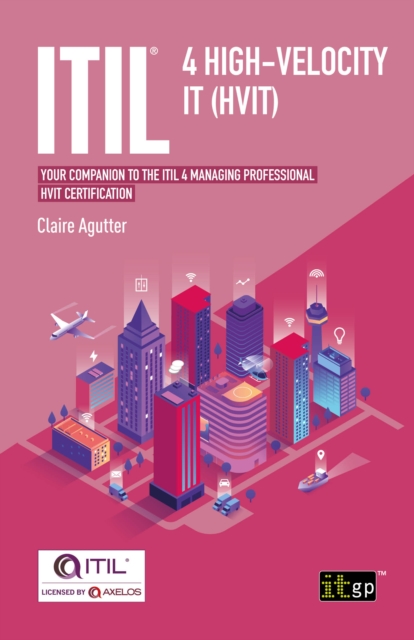 ITIL(R) 4 High-velocity IT (HVIT) : Your companion to the ITIL 4 Managing Professional HVIT certification, PDF eBook