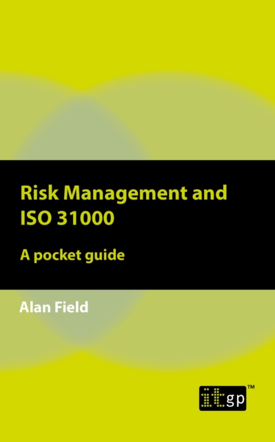 Risk Management and ISO 31000 : A pocket guide, PDF eBook
