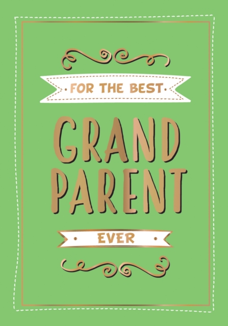 For the Best Grandparent Ever : The Perfect Gift From Your Grandchildren, EPUB eBook