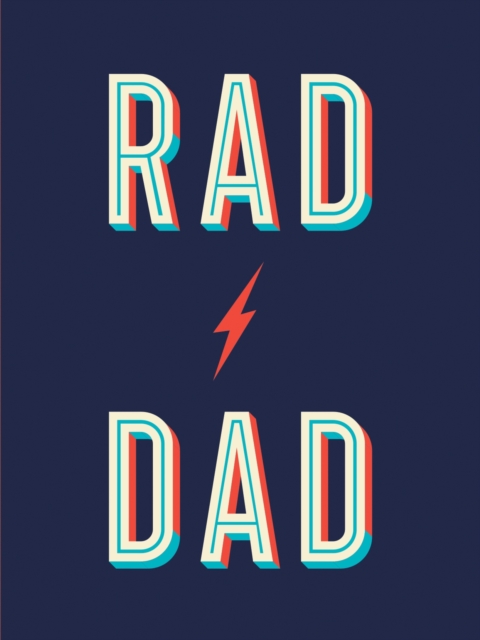 Rad Dad : Cool Quotes and Quips for a Fantastic Father, Hardback Book