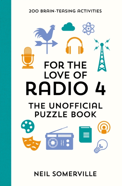 For the Love of Radio 4 - The Unofficial Puzzle Book : 200 Brain-Teasing Activities, from Crosswords to Quizzes, EPUB eBook