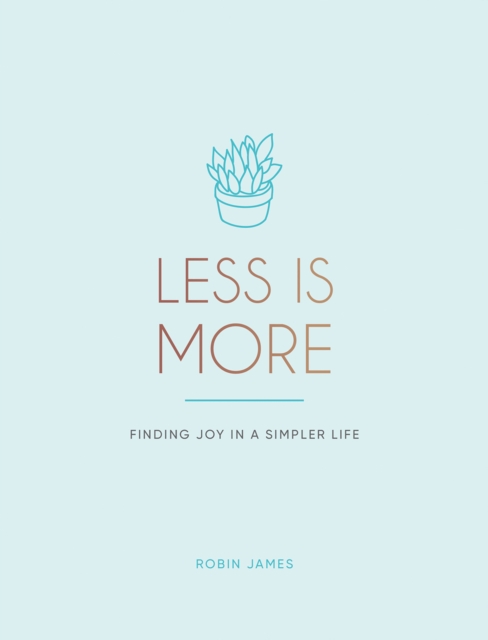 Less is More : Finding Joy in a Simpler Life, EPUB eBook