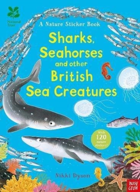 National Trust: Sharks, Seahorses and other British Sea Creatures, Paperback / softback Book