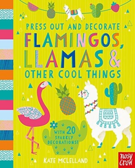 Press Out and Decorate: Flamingos, Llamas and Other Cool Things, Board book Book