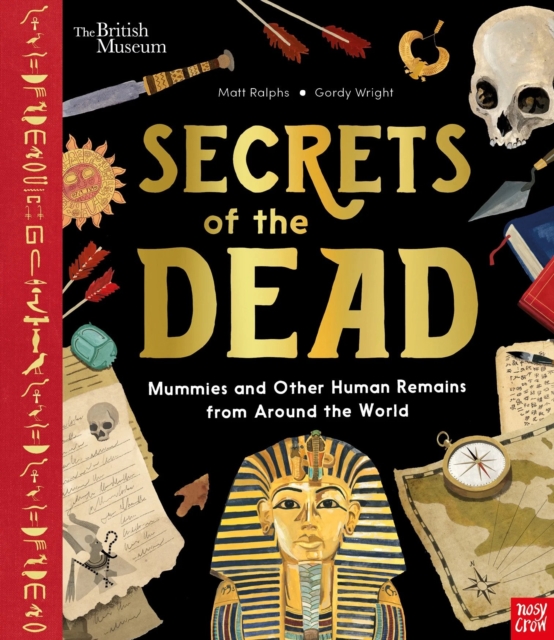 British Museum: Secrets of the Dead : Mummies and Other Human Remains from Around the World, Hardback Book
