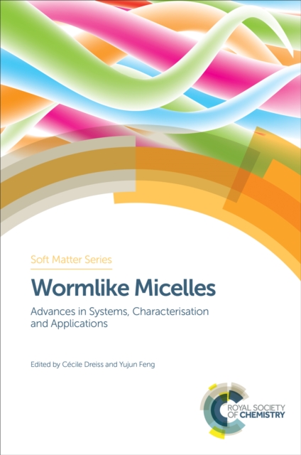 Wormlike Micelles : Advances in Systems, Characterisation and Applications, EPUB eBook