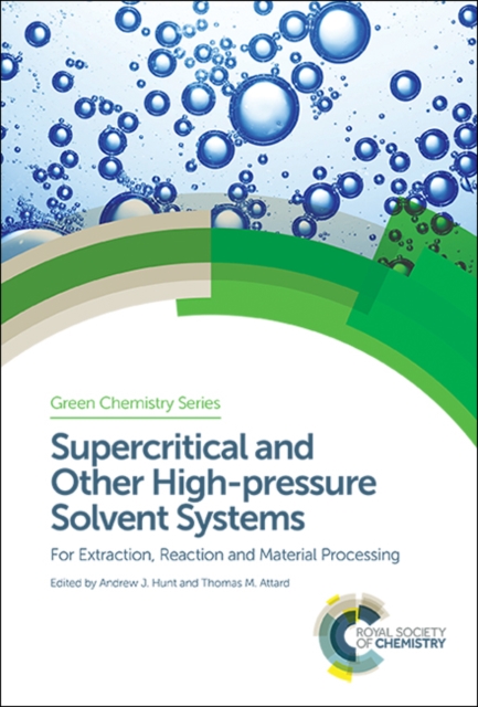 Supercritical and Other High-pressure Solvent Systems : For Extraction, Reaction and Material Processing, PDF eBook