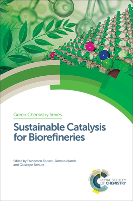 Sustainable Catalysis for Biorefineries, PDF eBook
