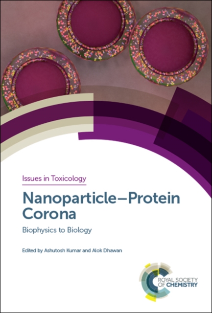 Nanoparticle-Protein Corona : Biophysics to Biology, Hardback Book