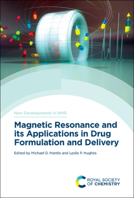 Magnetic Resonance and its Applications in Drug Formulation and Delivery, Hardback Book