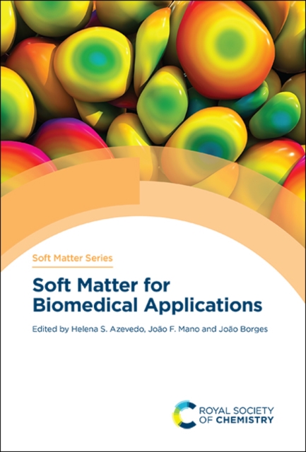 Soft Matter for Biomedical Applications, Hardback Book