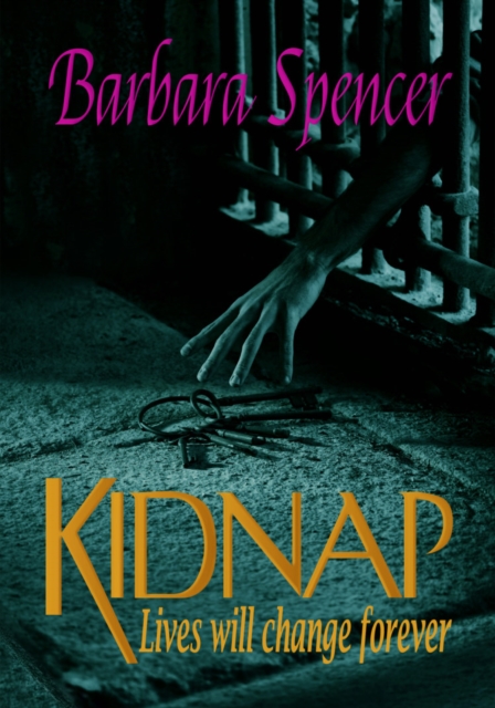 Kidnap : Lives will change ... forever, Paperback / softback Book