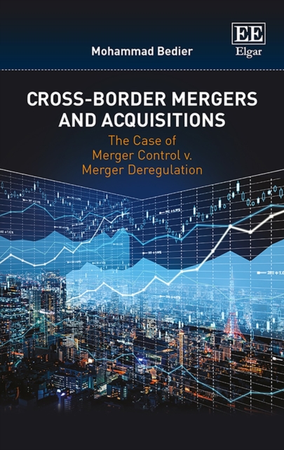 Cross-Border Mergers and Acquisitions : The Case of Merger Control v. Merger Deregulation, EPUB eBook
