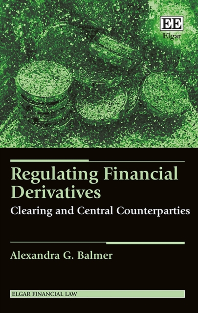 Regulating Financial Derivatives : Clearing and Central Counterparties, EPUB eBook