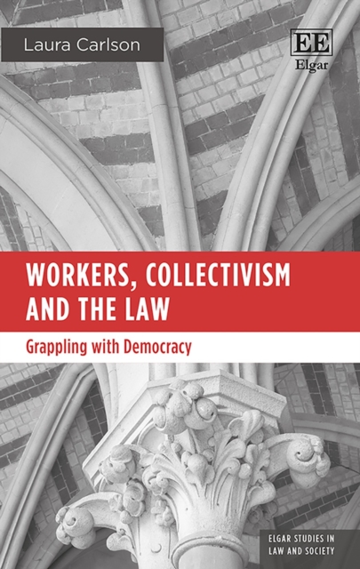 Workers, Collectivism and the Law : Grappling with Democracy, EPUB eBook
