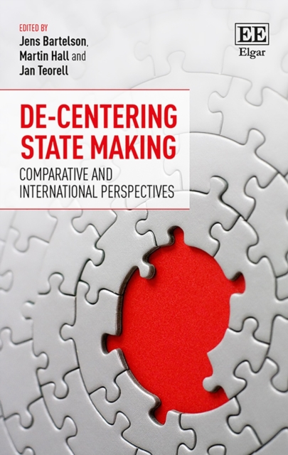 De-Centering State Making : Comparative and International Perspectives, PDF eBook