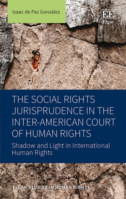 Social Rights Jurisprudence in the Inter-American Court of Human Rights : Shadow and Light in International Human Rights, PDF eBook