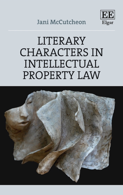 Literary Characters in Intellectual Property Law, PDF eBook