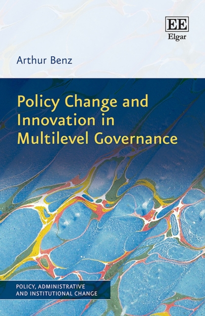 Policy Change and Innovation in Multilevel Governance, PDF eBook