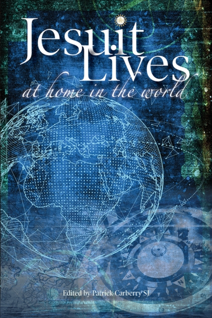 Jesuit Lives : At Home in the World, Paperback / softback Book