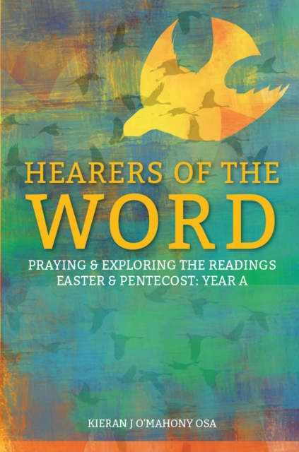 Hearers of the Word : Praying and Exploring the Readings for Easter and Pentecost Year A, EPUB eBook