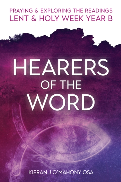 Hearers of the Word : Praying & exploring the readings Lent & Holy Week: Year B, PDF eBook