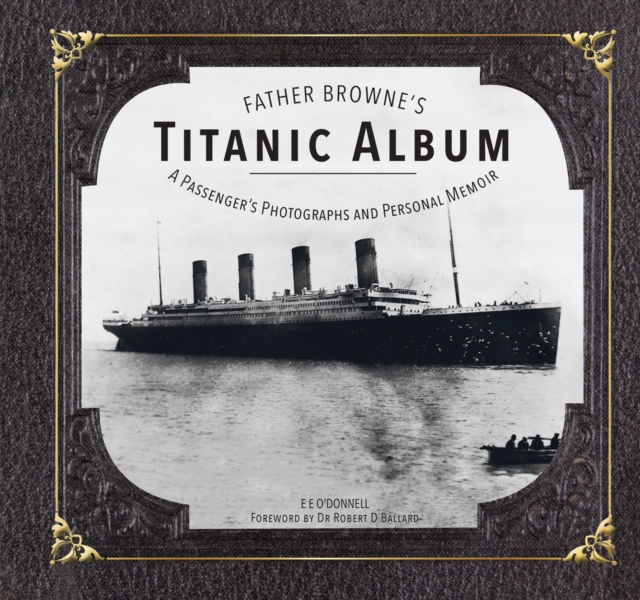 Father Browne's Titanic Album, PDF eBook