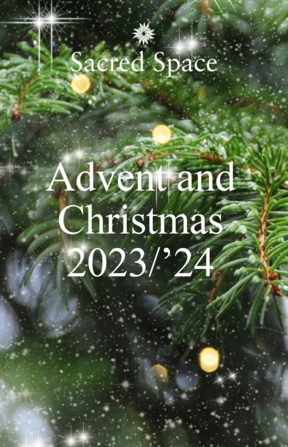 Sacred Space: Advent & Christmas 2023-2024, Paperback / softback Book