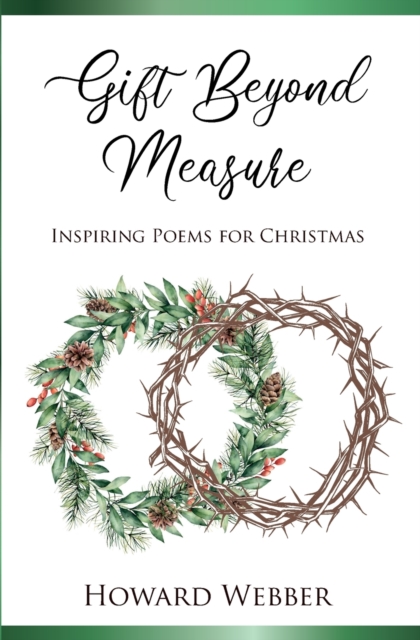 Gift Beyond Measure : Inspiring poems for Christmas, Paperback / softback Book
