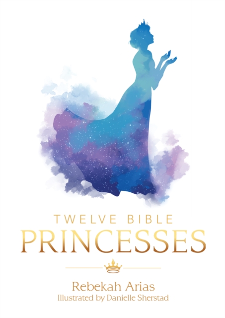 Twelve Bible Princesses, Paperback / softback Book