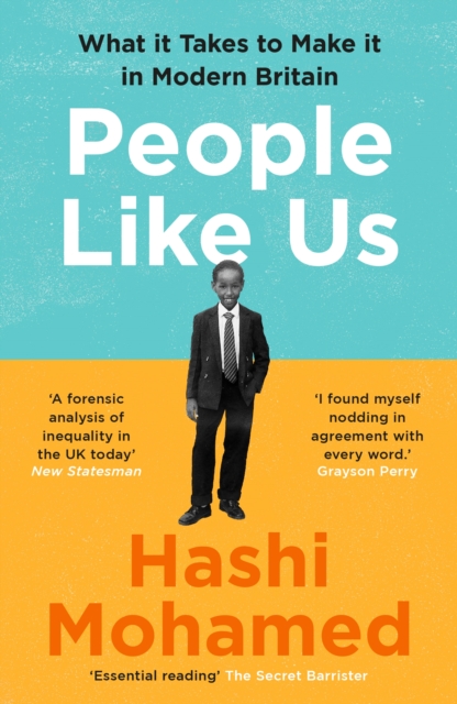 People Like Us : What it Takes to Make it in Modern Britain, Paperback / softback Book
