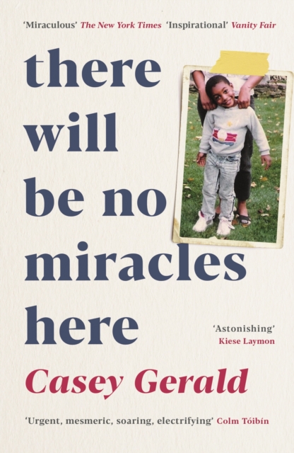 There Will Be No Miracles Here : A memoir from the dark side of the American Dream, Paperback / softback Book