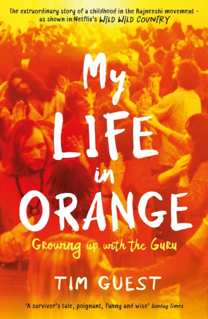 My Life in Orange : Growing Up with the Guru, Paperback / softback Book