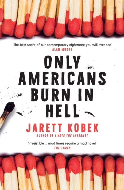Only Americans Burn in Hell, Paperback / softback Book