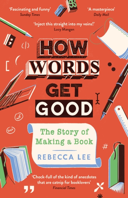 How Words Get Good : The Story of Making a Book, Paperback / softback Book