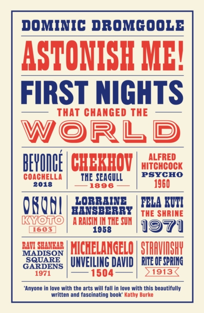Astonish Me! : First Nights That Changed the World, Hardback Book