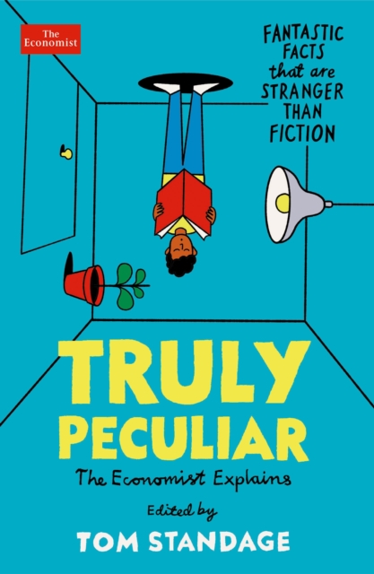 Truly Peculiar : Fantastic Facts That Are Stranger Than Fiction, Paperback / softback Book