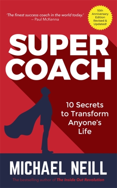 Supercoach : 10 Secrets to Transform Anyone's Life, Paperback / softback Book