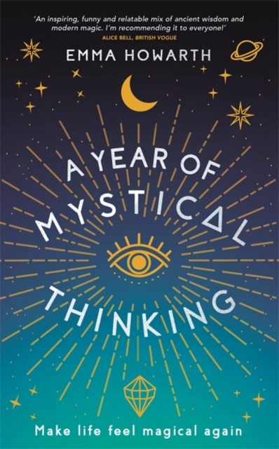 A Year of Mystical Thinking : Make Life Feel Magical Again, Paperback / softback Book