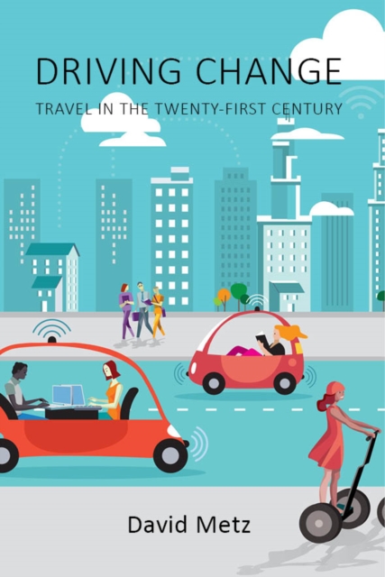 Driving Change : Travel in the Twenty-First Century, EPUB eBook