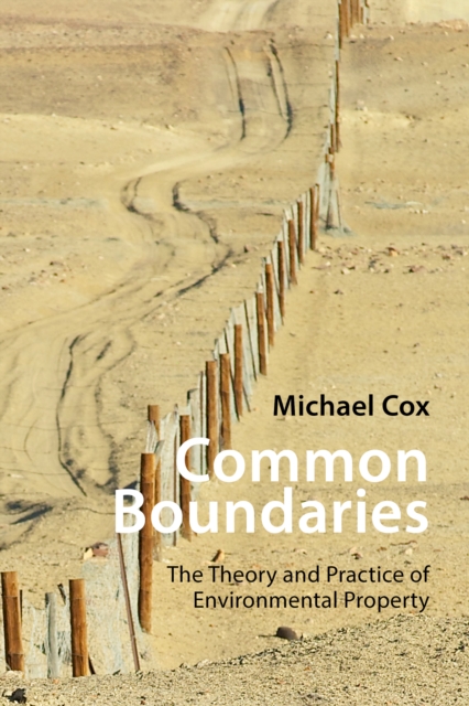 Common Boundaries : The Theory and Practice of Environmental Property, EPUB eBook