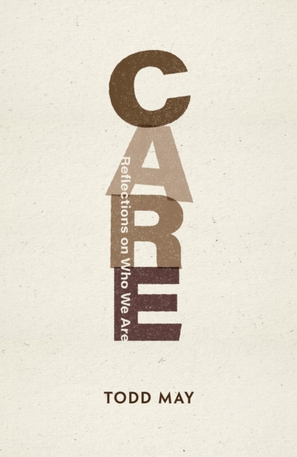Care : Reflections on Who We Are, PDF eBook