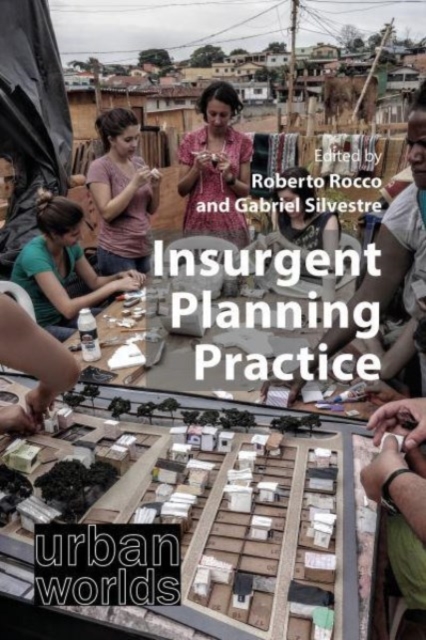 Insurgent Planning Practice, Hardback Book