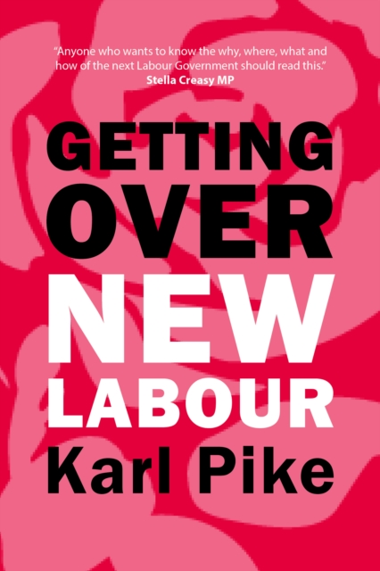 Getting Over New Labour : The Party After Blair and Brown, Paperback / softback Book