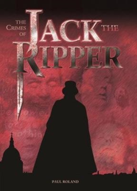 The The Crimes of Jack the Ripper, Hardback Book