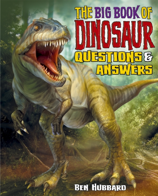 The Big Book of Dinosaur Questions & Answers, EPUB eBook