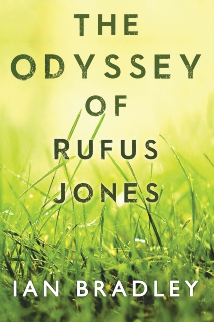 The Odyssey of Rufus Jones, Paperback / softback Book