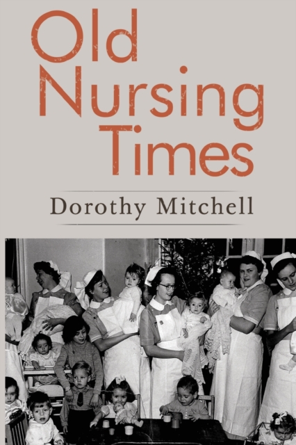 Old Nursing Times, Paperback / softback Book